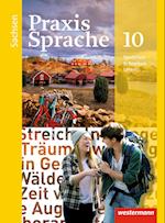 Praxis Sprache 10.Schülerband. Sachsen