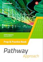 Pathway Approach. Prep & Practice Book Einführungsphase. Gymnasiale Oberstufe - Ausgabe Mitte und Ost