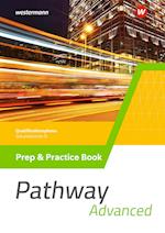 Pathway Advanced. Prep & Practice Book Qualifikationsphase. Gymnasiale Oberstufe. Ausgabe Mitte und Ost