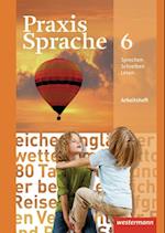 Praxis Sprache 6. Arbeitsheft. Realschule, Gesamtschule