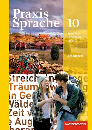 Praxis Sprache 10. Arbeitsheft. Allgemeine Ausgabe