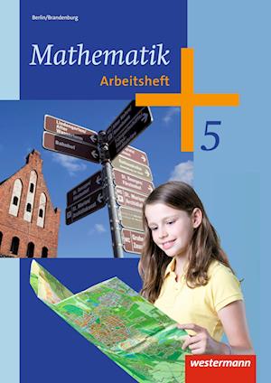 Mathematik 5. Arbeitsheft. Berlin und Brandenburg