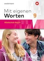 Mit eigenen Worten 9. Schülerband. Sprachbuch für bayerische Mittelschulen