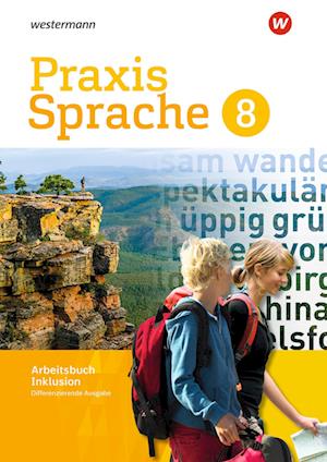 Praxis Sprache 8. Arbeitsbuch. Individuelle Förderung - Inklusion. Differenzierende Ausgabe