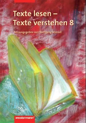 Texte lesen, Texte verstehen 8. Arbeitsheft