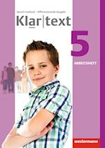 Klartext 5. Arbeitsheft. Differenzierende allgemeine Ausgabe