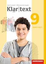 Klartext 9. Arbeitsheft. Differenzierende allgemeine Ausgabe