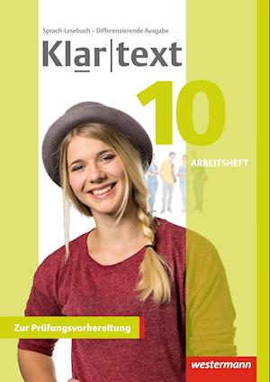 Klartext 10. Arbeitsheft. Differenzierende allgemeine Ausgabe