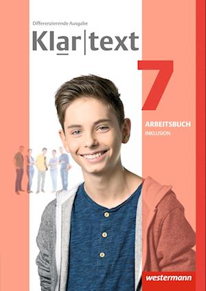 Klartext  7. Arbeitsbuch. Differenzierende allgemeine Ausgabe. Individuelle Förderung - Inklusion