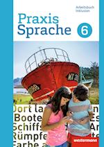 Praxis Sprache 6. Arbeitsbuch. Individuelle Förderung - Inklusion. Differenzierende Ausgabe. Gesamtschulen