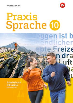 Praxis Sprache 10 Arbeitsbuch. Individuelle Förderung - Inklusion. Gesamtschule Differenzierende Ausgabe