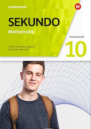 Sekundo 10. Arbeitsheft mit Lösungen. Mathematik für differenzierende Schulformen. Nordrhein-Westfalen