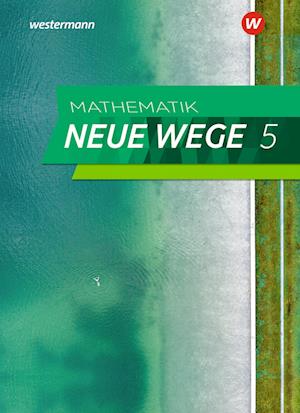 Mathematik Neue Wege SI 5. Schülerband. G9. Nordrhein-Westfalen