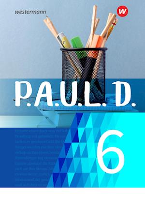 P.A.U.L. D. (Paul) 6. Schülerbuch. Für Gymnasien und Gesamtschulen - Neubearbeitung