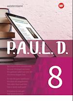 P.A.U.L. D. (Paul) 8. Schülerbuch. Für Gymnasien und Gesamtschulen - Neubearbeitung