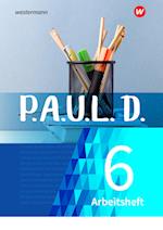 P.A.U.L. D. (Paul) 6. Arbeitsheft. Für Gymnasien und Gesamtschulen - Neubearbeitung