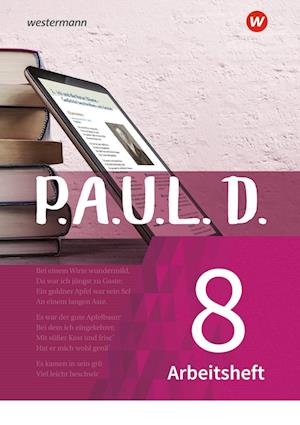 P.A.U.L. D. (Paul) 8. Arbeitshft. Für Gymnasien und Gesamtschulen - Neubearbeitung