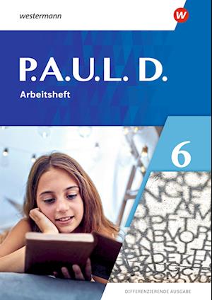 P.A.U.L. D. (Pail) 6. Arbeitsheft. Differenzierende Ausgabe