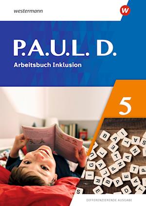 P.A.U.L. D. (Paul) 5. Arbeitsheft Inklusion. Differenzierende Ausgabe 2021