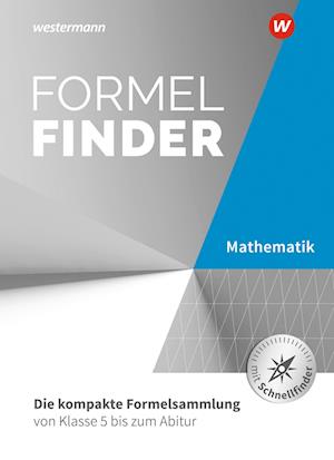 Formelfinder. Mathematik  - Ausgabe für die Sekundarstufe I und II an Gymnasien