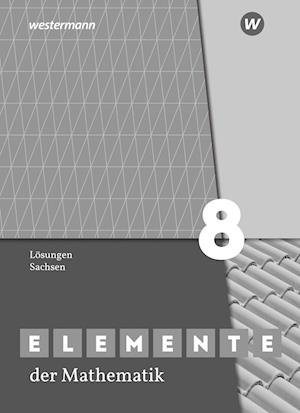 Elemente der Mathematik SI 8. Lösungn. Sachsen