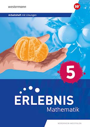 Erlebnis Mathematik 5. Arbeitsheft mit Lösungen. Nordrhein-Westfalen