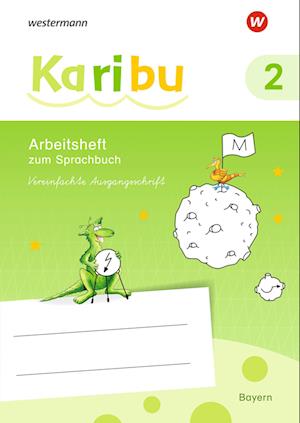 Karibu 2. Arbeitsheft VS Vereinfachte Ausgangsschrift. Bayern