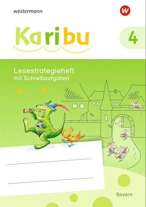 Karibu 4. Lesestrategieheft. Für Bayern