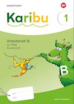 Karibu. Arbeitsheft 1 (B) Grundschrift; zur Fibel: Verbrauch