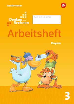 Denken und Rechnen 3. Arbeitsheft. Für Grundschulen in Bayern