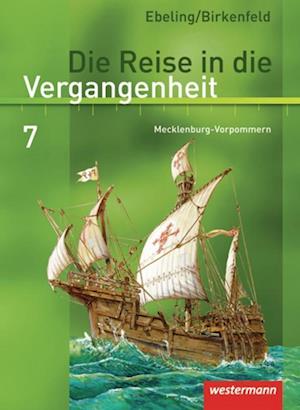 Die Reise in die Vergangenheit 7. Schülerband. Mecklenburg-Vorpommern