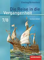 Die Reise in die Vergangenheit 7/8. Schülerband. Sachsen-Anhalt