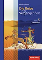 Die Reise in die Vergangenheit 5. Arbeitsheft. Sachsen