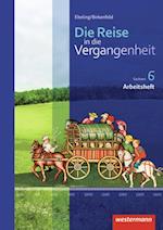 Die Reise in die Vergangenheit 6. Arbeitsheft. Sachsen