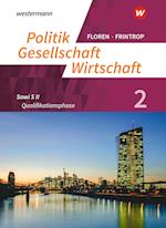 Politik-Gesellschaft-Wirtschaft - Sozialwissenschaften 2. Arbeitsbuch 2: Qualifikationsphase. In der gymnasialen Oberstufe - Neubearbeitung