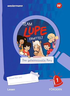 TEAM LUPE ERMITTELT - Übungshefte. Lesen 1 fördern