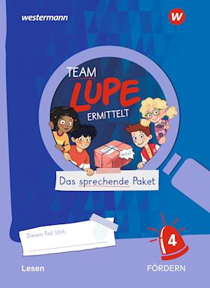 TEAM LUPE ERMITTELT - Übungshefte. Lesen FÖRDERN 4