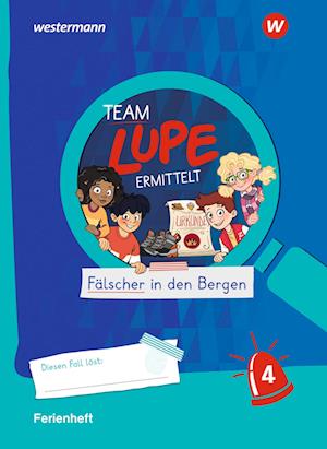 TEAM LUPE ERMITTELT - Übungshefte. Ferienheft 4