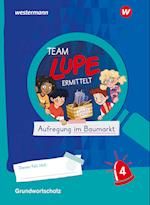 TEAM LUPE ERMITTELT - Übungshefte. Grundwortschatz 4 BASIS