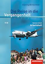 Die Reise in die Vergangenheit 9/10. Arbeitsheft. Sachsen-Anhalt