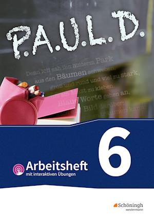 P.A.U.L. D. (Paul) 6. Arbeitsheft  mit interaktiven Übungen. Für Gymnasien und Gesamtschulen - Bisherige Ausgabe