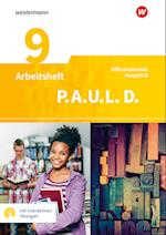 P.A.U.L. D. (Paul) 9. Arbeitsheft mit interaktiven Übungen. Differenzierende Ausgabe für Realschulen und Gemeinschaftsschulen. Baden-Württemberg