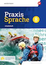 Praxis Sprache 8. Arbeitsheft mit interaktiven Übungen. Differenzierende Ausgabe für Sachsen