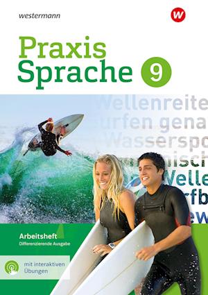 Praxis Sprache 9. Arbeitsheft mit interaktiven Übungen. Differenzierende Ausgabe