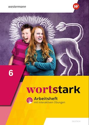 wortstark 6. Arbeitsheft mit interaktiven Übungen. Allgemeine Ausgabe