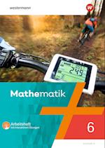 Mathematik - Ausgabe N 2020. Arbeitsheft 6 mit interaktiven Übungen