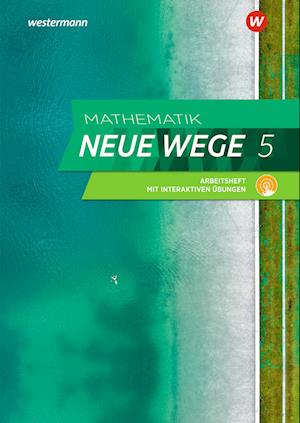 Mathematik Neue Wege SI 5. Arbeitsheft mit interaktiven Übungen. G9. Nordrhein-Westfalen, Schleswig-Holstein