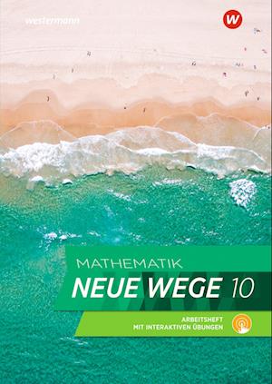 Mathematik Neue Wege SI 10. Arbeitsheft mit interaktiven Übungen. G9. Nordrhein-Westfalen, Schleswig-Holstein