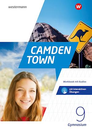 Camden Town 9. Workbook mit Audios und interaktiven Übungen. Allgemeine Ausgabe für Gymnasien