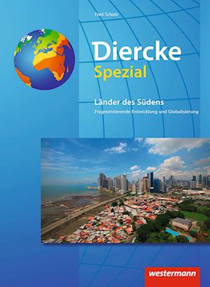 Diercke Spezial - Aktuelle Ausgabe. Die Länder des Südens: Neubearbeitung 2017